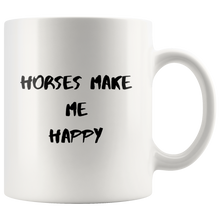 Load image into Gallery viewer, Horses Make Me Happy Coffee Mug
