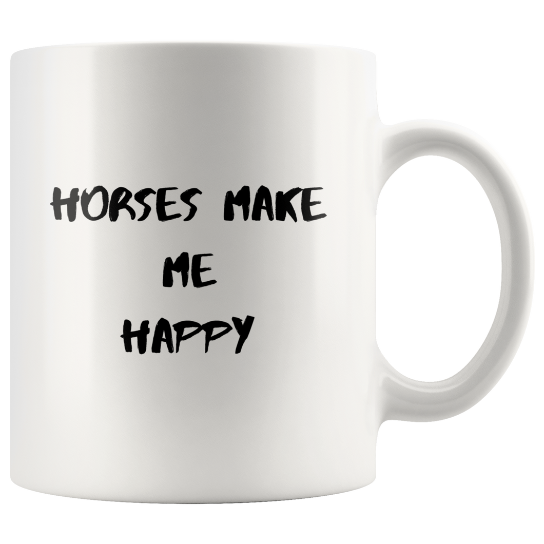 Horses Make Me Happy Coffee Mug