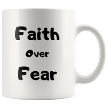 Load image into Gallery viewer, Faith Over Fear Coffee Mug
