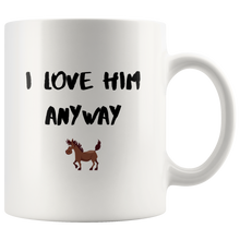 Load image into Gallery viewer, I Love Him Anyway Coffee Mug
