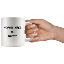 Load image into Gallery viewer, Horses Make Me Happy Coffee Mug
