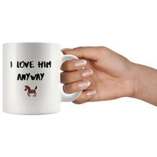 Load image into Gallery viewer, I Love Him Anyway Coffee Mug
